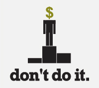 Don't do it